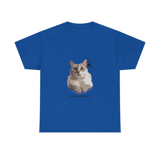 'My Cat Thinks I'm PAWSOME" - Unisex T-Shirt